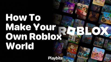 how to make your own roblox world.